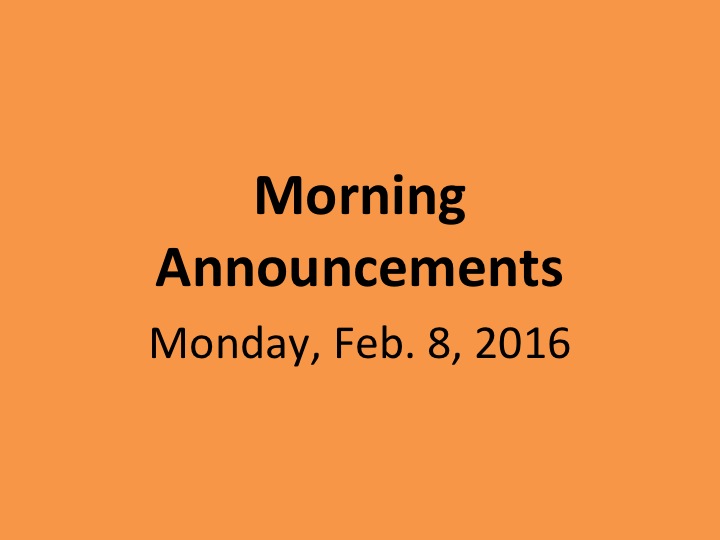 Monday, Feb. 8, 2016