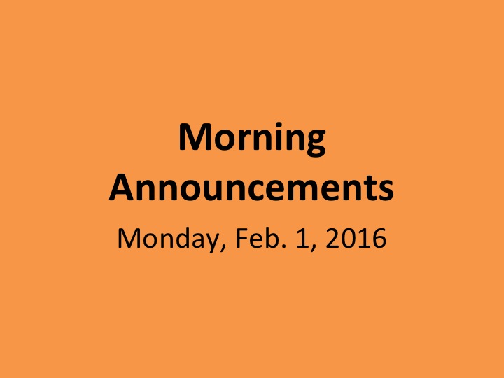 Monday, Feb. 1, 2016