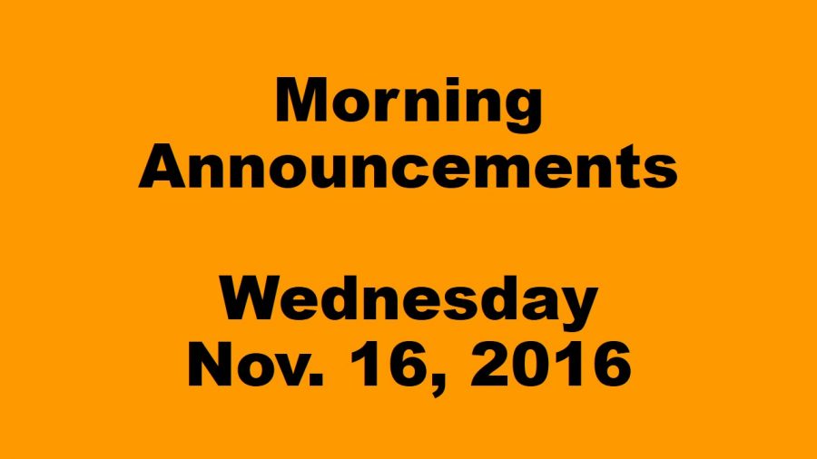 Morning Announcements - Wednesday, November 16, 2016