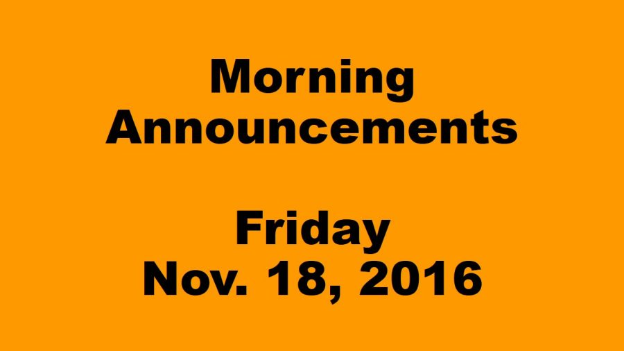 Morning Announcements - Friday, November 18, 2016