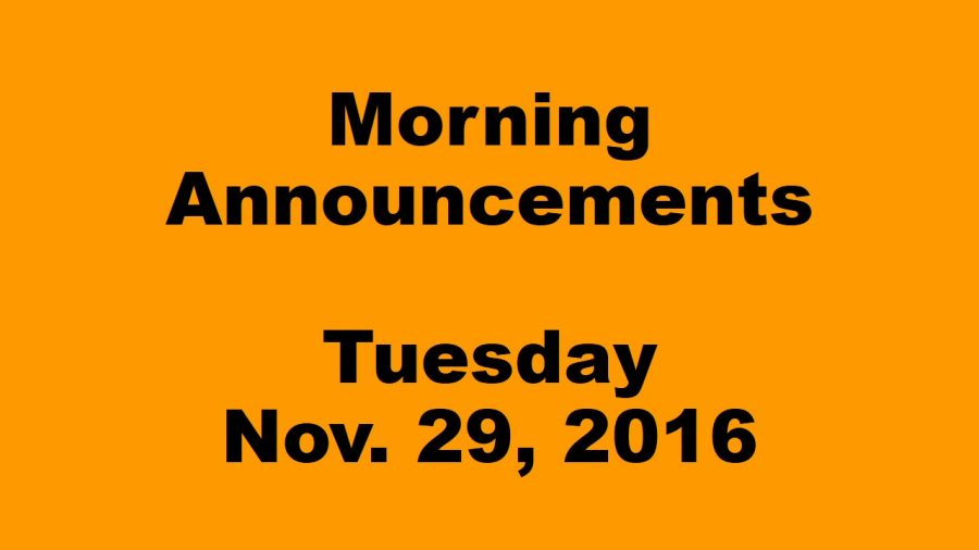 Morning Announcements - Tuesday, November 29, 2016
