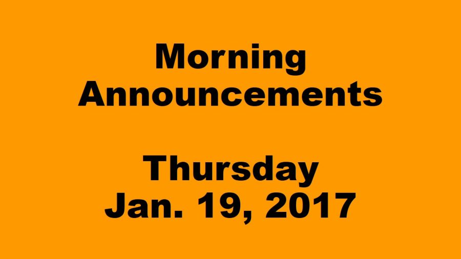 Morning Announcements - Thursday, January 19, 2017