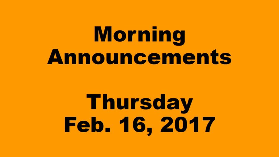 Morning+Announcements+-+Thursday%2C+February+16%2C+2017