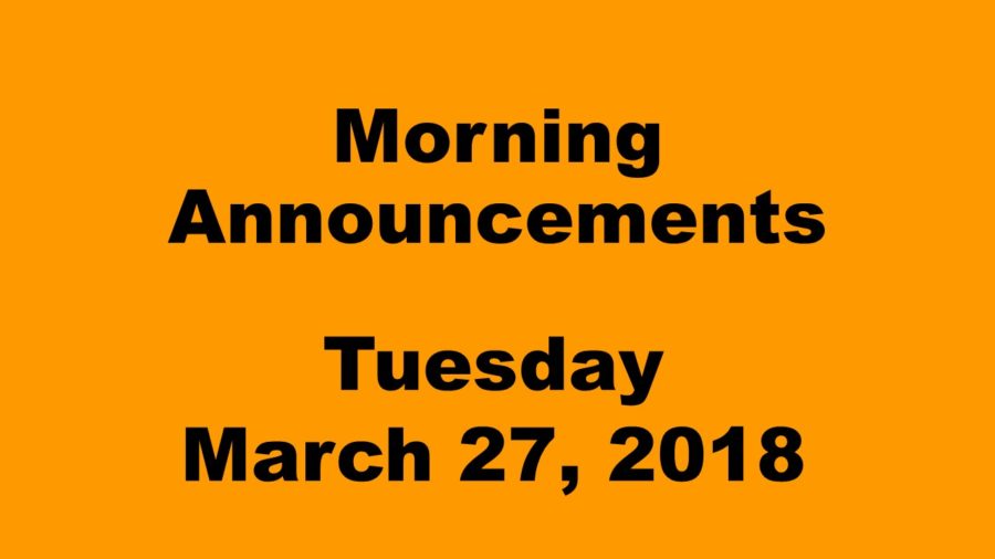 Morning+announcements%3A+3.27.18