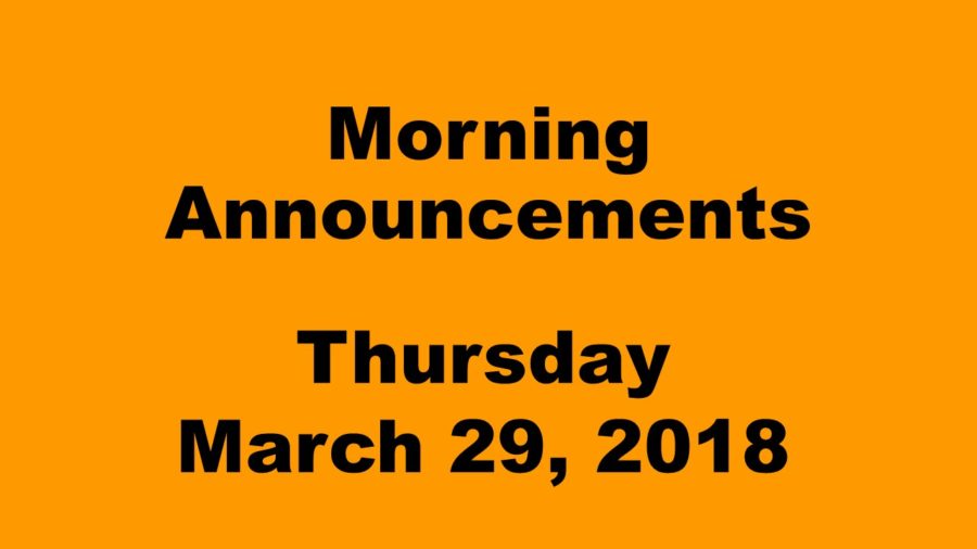Morning+announcements%3A+3.29.18