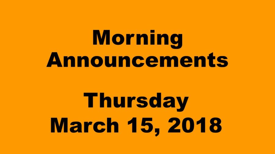 Morning+announcements%3A+3.15.18