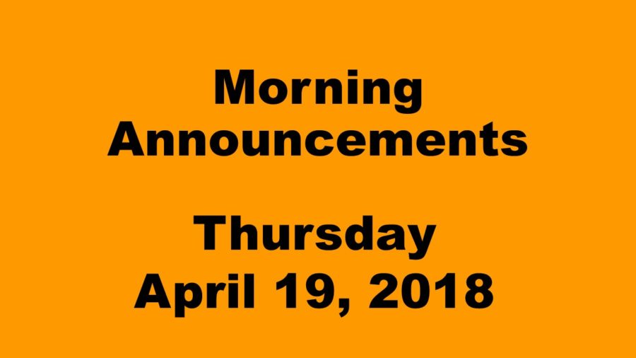 Morning+announcements%3A+4.19.18