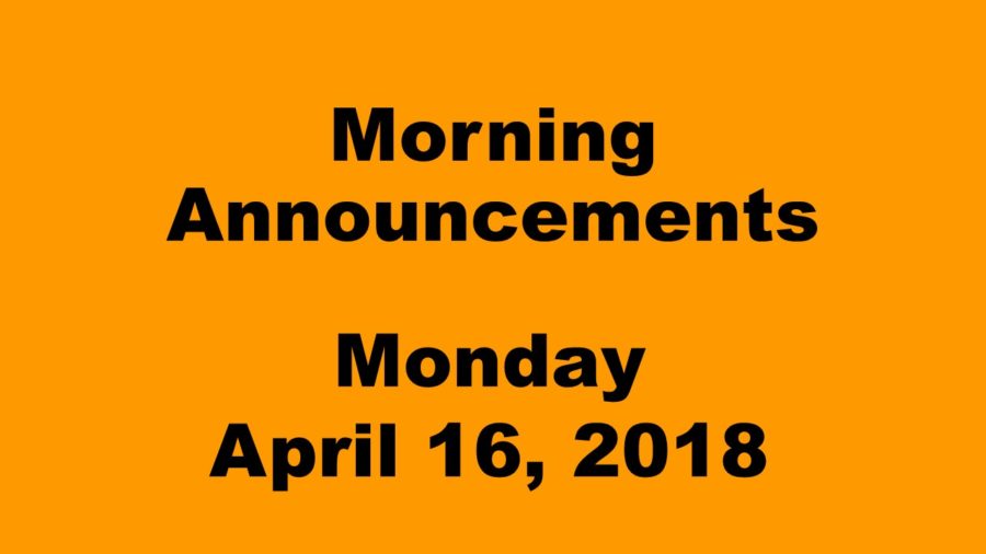 Morning+announcements%3A+4.16.18