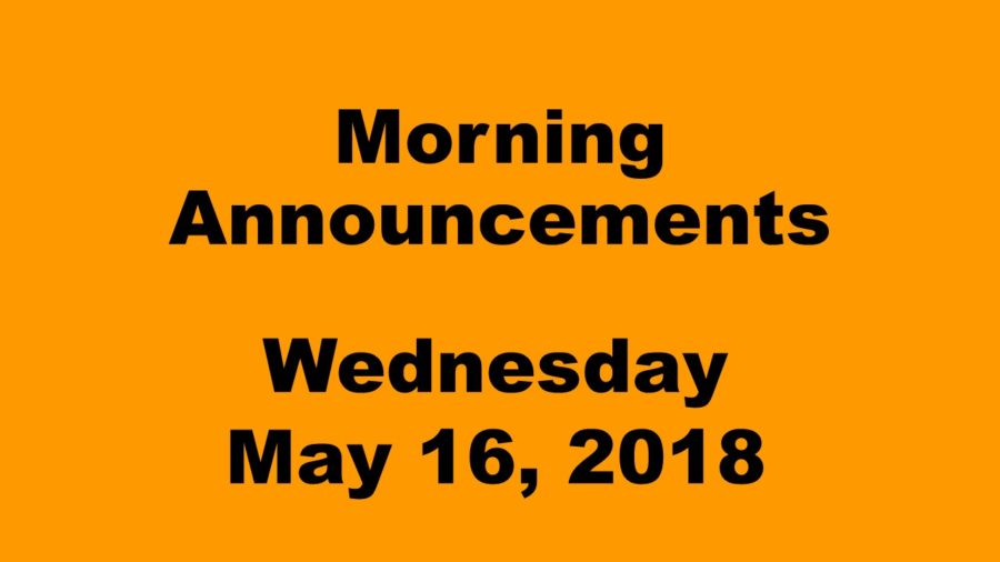 Morning+announcements%3A+5.16.18