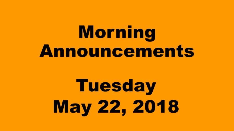 Morning+announcements%3A+5.22.18