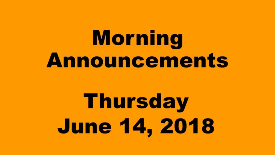 Morning+Announcements%3A+6.14.18